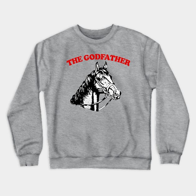 The Godfather / Horse Head Movie Fan Gift Crewneck Sweatshirt by DankFutura